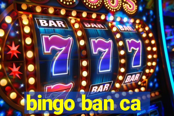 bingo ban ca