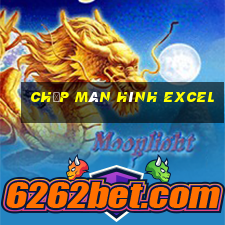 chụp màn hình excel