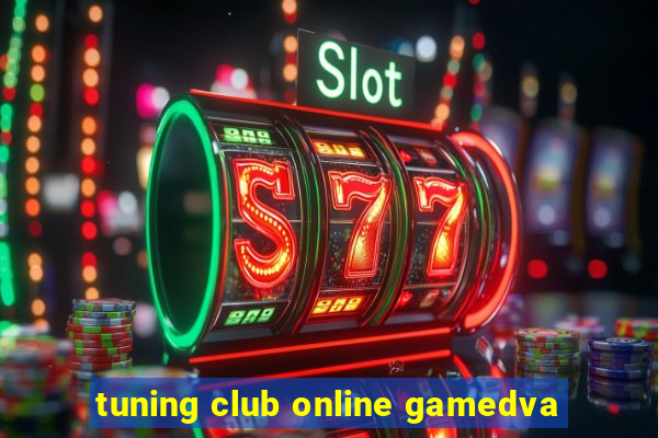 tuning club online gamedva