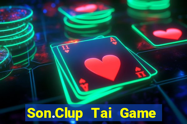 Son.Clup Tai Game Bài Đổi Thưởng Uy Tín