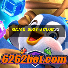 Game Slot Jclub33