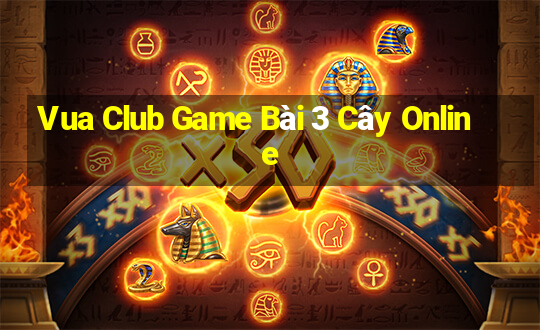 Vua Club Game Bài 3 Cây Online