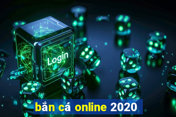 bắn cá online 2020