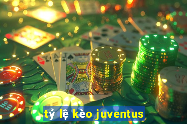 tỷ lệ kèo juventus