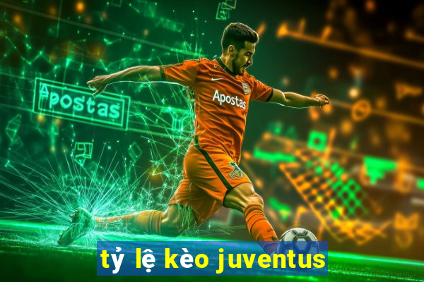 tỷ lệ kèo juventus