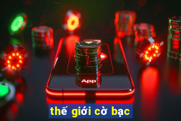 thế giới cờ bạc