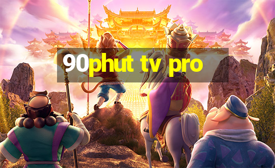 90phut tv pro