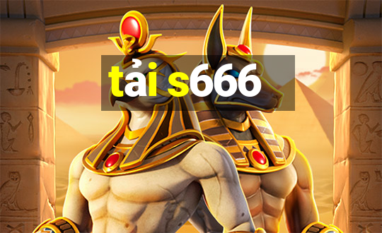 tải s666