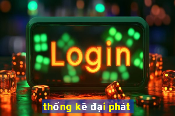 thống kê đại phát