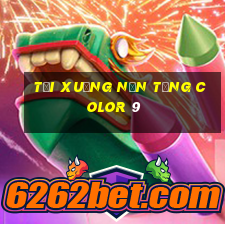 Tải xuống nền tảng Color 9