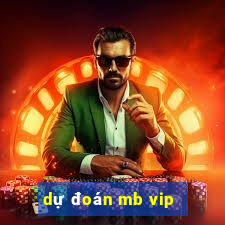 dự đoán mb vip