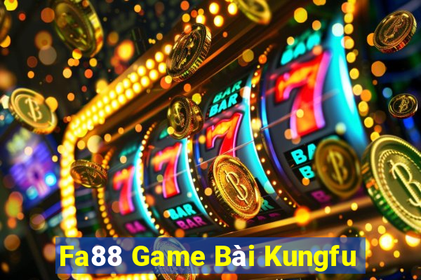 Fa88 Game Bài Kungfu