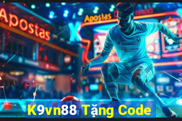 K9vn88 Tặng Code