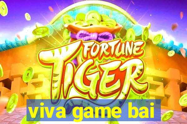 viva game bai