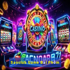 Saoclub Game Bài Phỏm