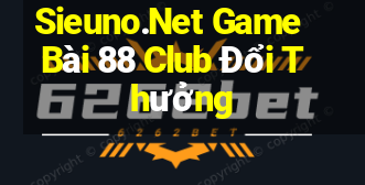 Sieuno.Net Game Bài 88 Club Đổi Thưởng