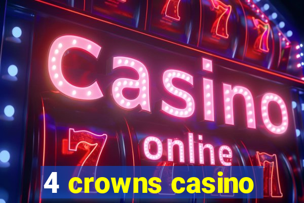 4 crowns casino