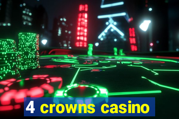 4 crowns casino