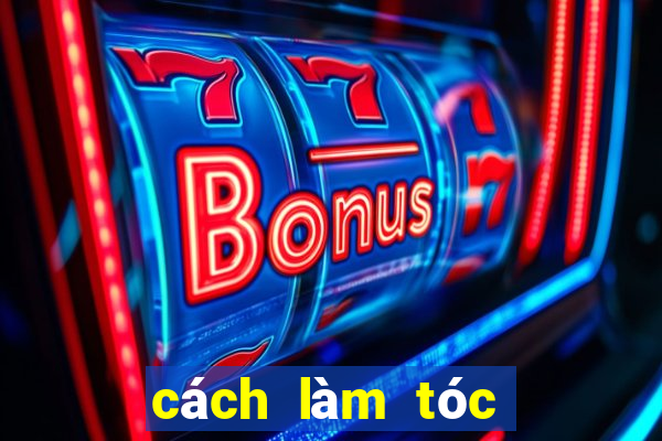 cách làm tóc đỡ bết nhanh