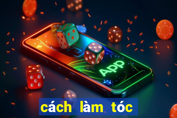 cách làm tóc đỡ bết nhanh