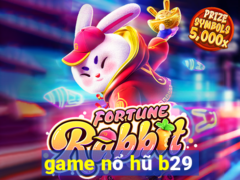 game nổ hũ b29