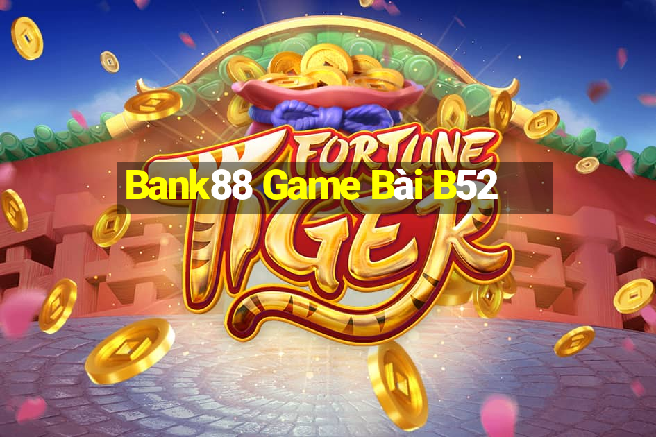 Bank88 Game Bài B52