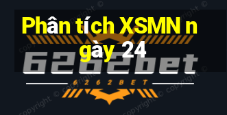 Phân tích XSMN ngày 24