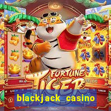 blackjack casino real money