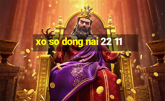 xo so dong nai 22 11