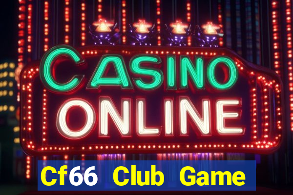 Cf66 Club Game Bài Nạp Sms