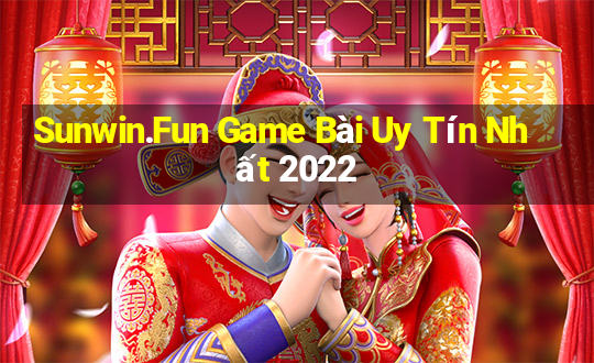 Sunwin.Fun Game Bài Uy Tín Nhất 2022