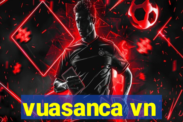 vuasanca vn