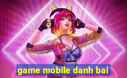 game mobile danh bai