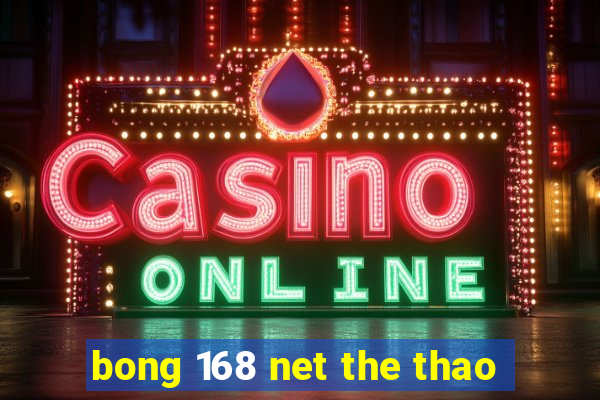 bong 168 net the thao