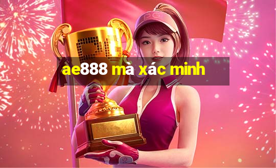 ae888 mà xác minh