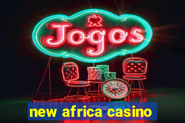 new africa casino