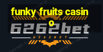 funky fruits casino