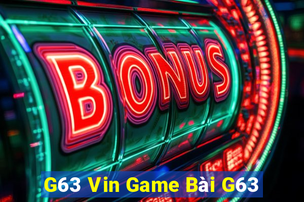 G63 Vin Game Bài G63