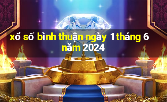 xổ số bình thuận ngày 1 tháng 6 năm 2024