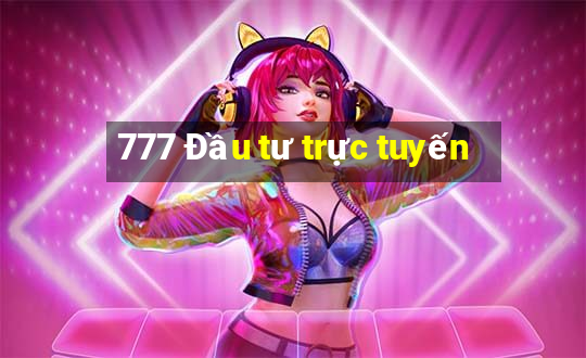 777 Đầu tư trực tuyến