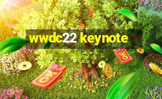 wwdc22 keynote