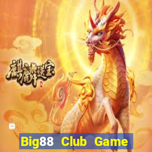 Big88 Club Game Bài Online Đổi Thưởng