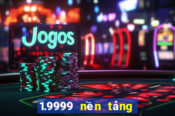 1.9999 nền tảng xổ số