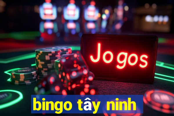 bingo tây ninh