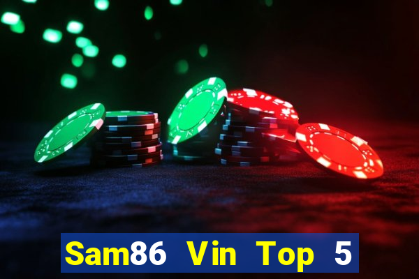 Sam86 Vin Top 5 Game Bài Đổi Thưởng