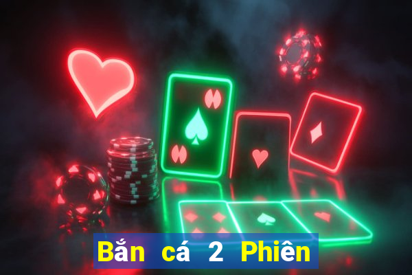 Bắn cá 2 Phiên bản web