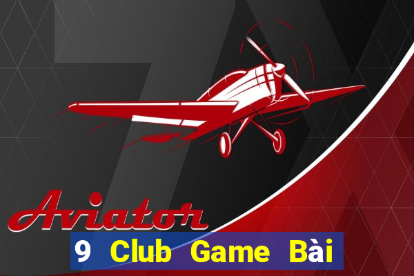 9 Club Game Bài Poker Online