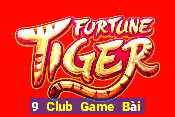 9 Club Game Bài Poker Online