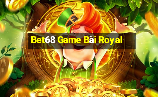 Bet68 Game Bài Royal