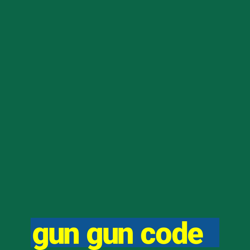 gun gun code